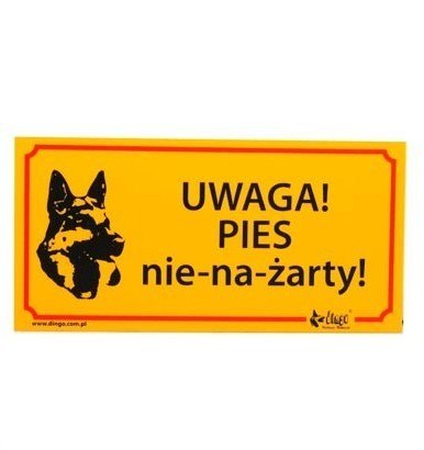 Dingo Tabliczka ostrzegawcza "Uwaga! Pies nie-na-żarty!"